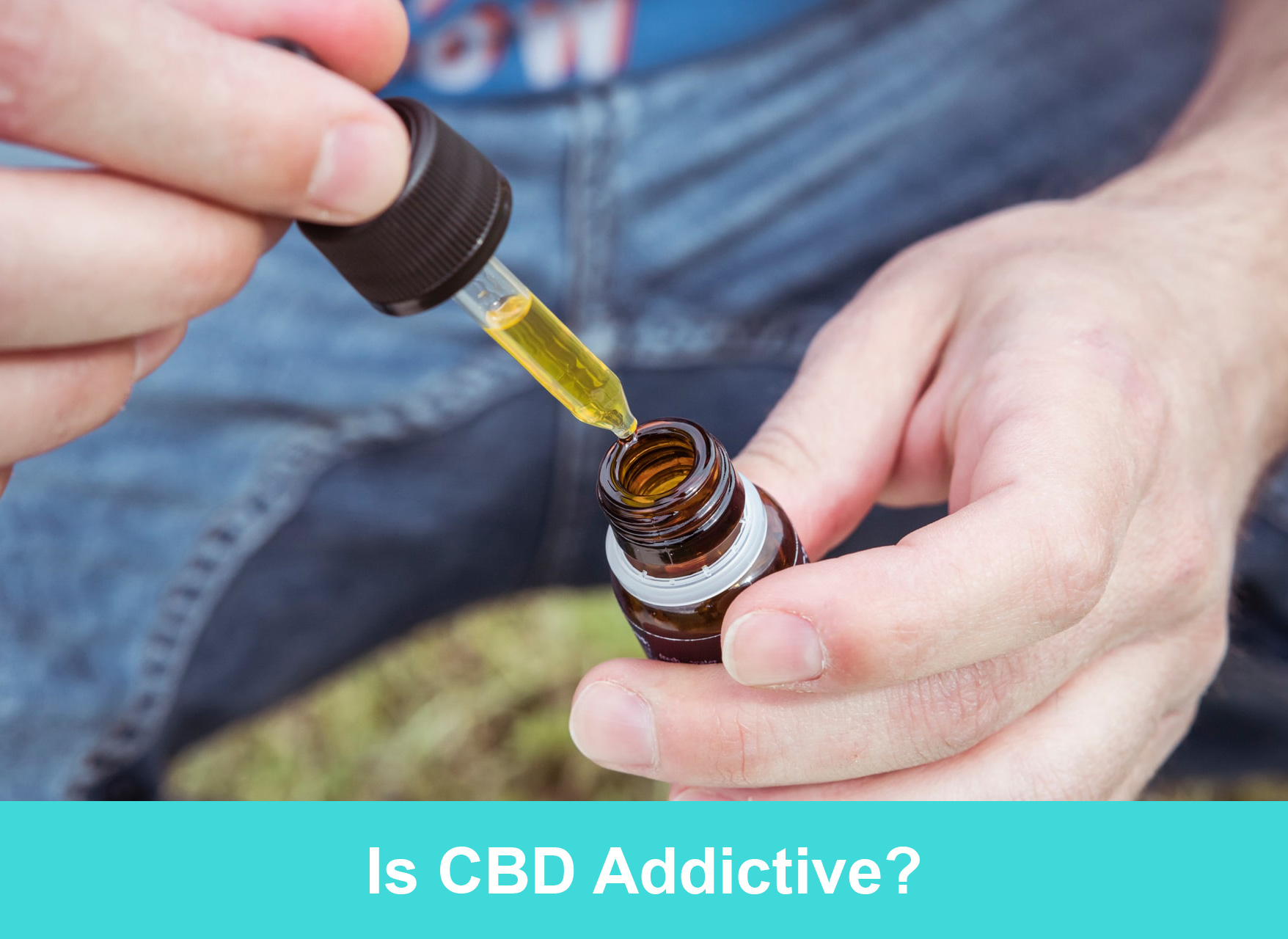 Is CBD Addictive?