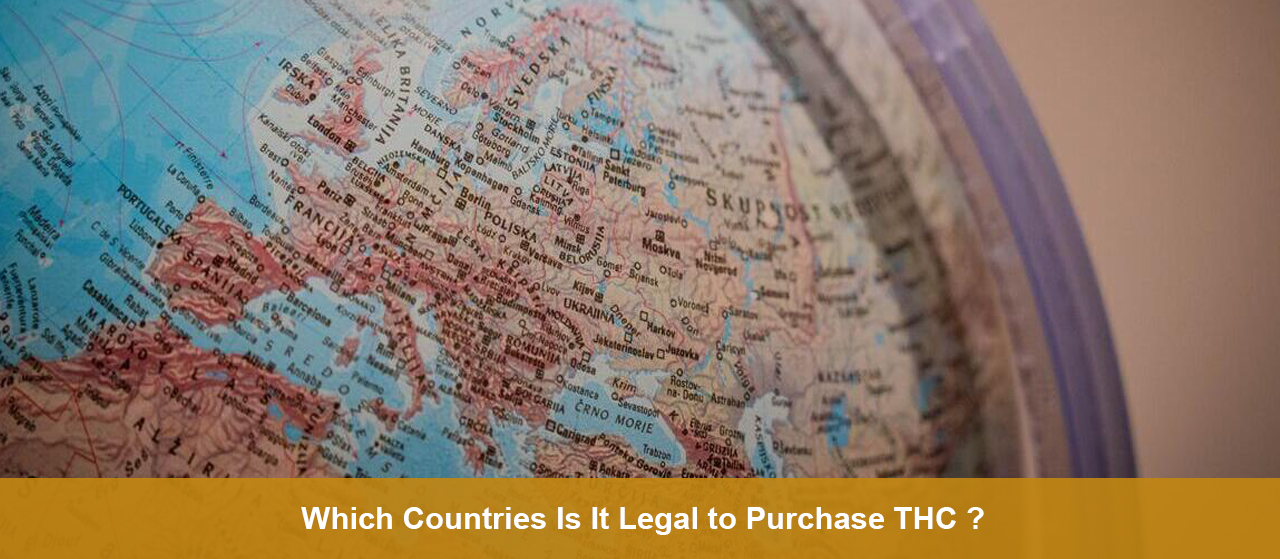 Which Countries Is It Legal to Purchase THC?