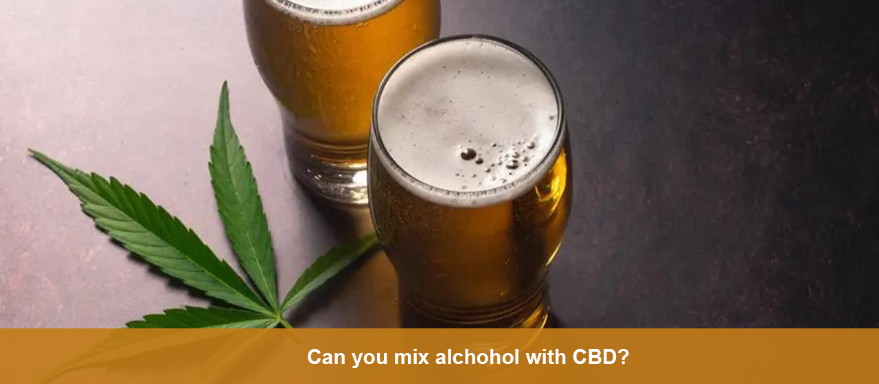 Can you mix alchohol with CBD?