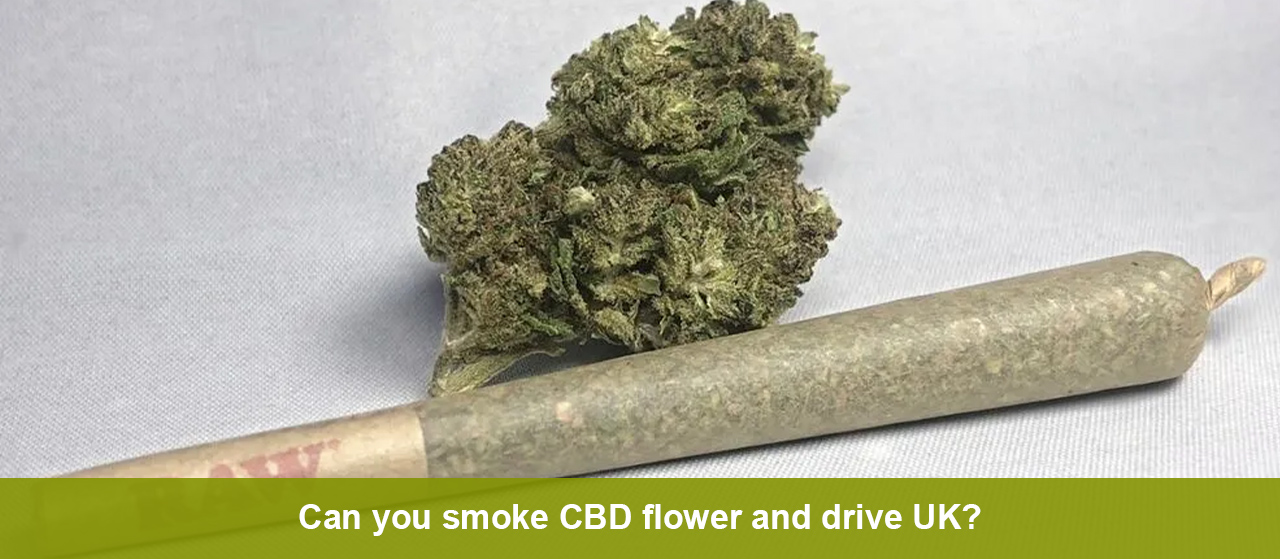 Can you smoke CBD flower and drive UK?