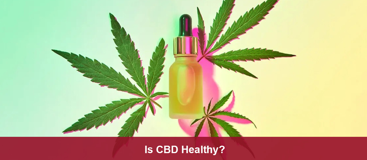 Is cbd healthy?